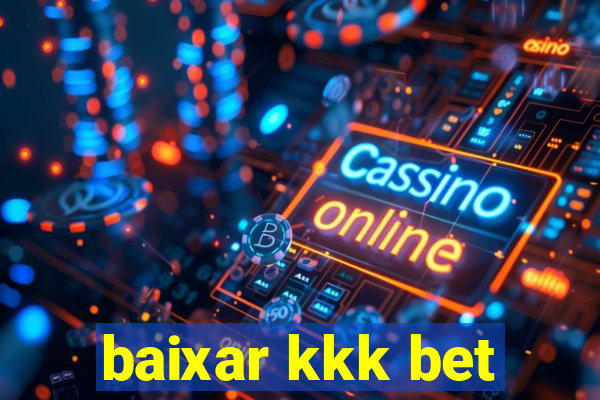 baixar kkk bet